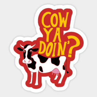 Cow Ya Doin? Sticker